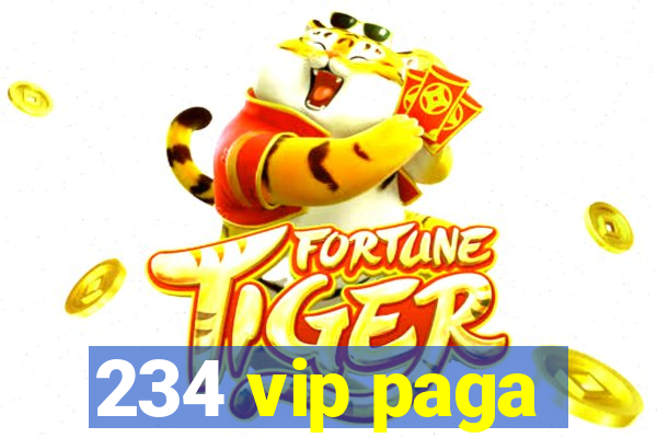 234 vip paga